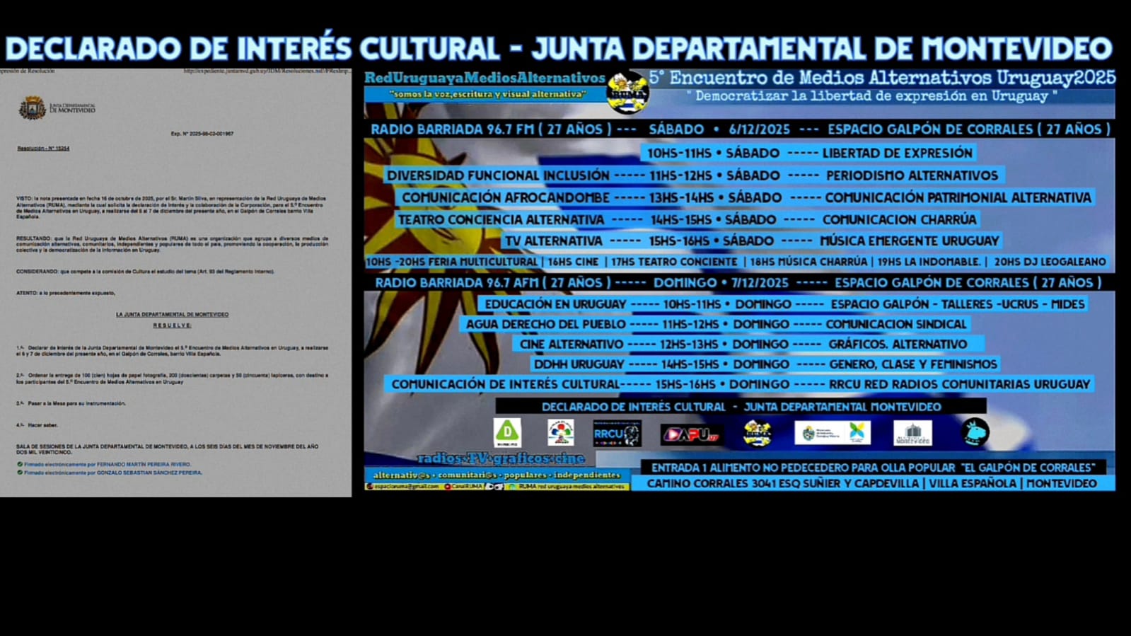  La Junta Departamental de Montevideo declaró el evento de Interés Cultural, reconociendo la trayectoria de RUMA y su aporte al desarrollo de medios alternativos, populares y comunitarios en Uruguay.