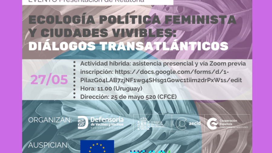 Presentación de la relatoría, "Ecología Política Feminista y Ciudades Vivibles: Diálogos Transatlánticos"